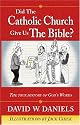 Did the Catholic Church Give Us the Bible?
