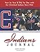 Indians Journal: Year-by-Year and Day-by-Day with the Cleveland Indians Since 1901
