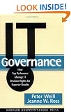IT Governance: How Top Performers Manage IT Decision Rights for Superior Results