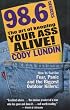 98.6 Degrees: The Art of Keeping Your Ass Alive
