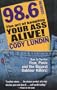 98.6 Degrees: The Art of Keeping Your Ass Alive