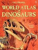 The Usborne World Atlas of Dinosaurs