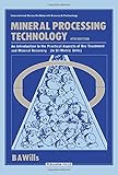Mineral processing technology : an introduction to the practical aspects of ore treatment and mineral recovery