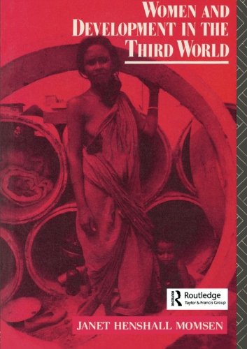 Women and Development in the Third World (Routledge Introductions to Development), by Janet Momsen