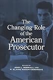 The changing role of the American prosecutor