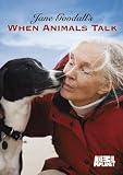 Jane Goodall`s When Animals Talk