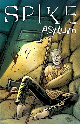 Spike: Asylum #1 (of 5) (Spike: Asylum Vol. 1)