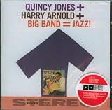 Quincy Jones + Harry Arnold + Big Band = Jazz