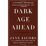 Dark Age Aheadby Jane Jacobs