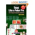 Think Like a Poker Pro: How to Study, Plan and Play Like a Professional (D&B Poker Series)