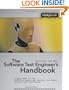 The Software Test Engineer's Handbook: A Study Guide for the ISTQB Test Analyst and Technical Analyst Advanced Level Certificates (Rockynook Computing)
