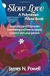 Slow Love: A Polynesian Pillow Book