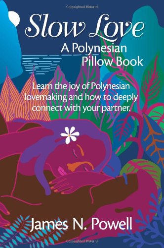 Slow Love: A Polynesian Pillow Book