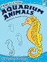 How to Draw Aquarium Animals (Dover How to Draw)