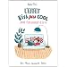 L'effet kiss pas cool : Journal d'une angoiss�e de la vie