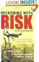 Reckoning with Risk: Learning to Live with Uncertainty