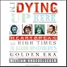 I'm Dying Up Here: Heartbreak and High Times in Standup Comedy's Golden Era