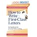 How To Write First-Class Letters (Careers series)
