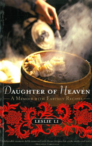 Daughter of Heaven: A Memoir with Earthly Recipes