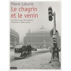 Le chagrin et le venin : La France sous l'Occupation, m�moire et id�es re�ues