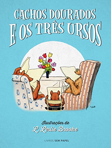 Cachos Dourados e os Três Ursos (Clássicos para Crianças Livro 2) (Portuguese Edition)