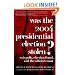 Was the 2004 Presidential Election Stolen?: Exit Polls, Election Fraud, and the Official Count