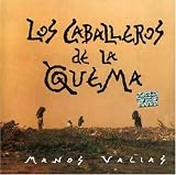 Los Caballeros De La Quema - Vinyl Replica: Manos Vacias ( Audio CD ) - B000ERU4N2