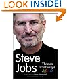 Steve Jobs The Man Who Thought Different