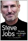 Steve Jobs The Man Who Thought Different