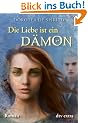 Die Liebe ist ein D�mon: Roman