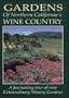 Gardens Of Northern California's Wine Country