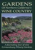 Gardens Of Northern California's Wine Country
