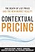 Contextual Pricing: The Death of List Price and the New Market Reality