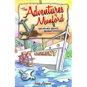 The Adventures of Munford: Munford Meets Robert Fulton
