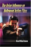 The Asian Influence on Hollywood Action Films