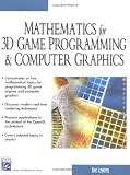 Mathematics for 3D Game Programming & Computer Graphics (Charles River Media Game Development)