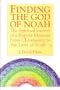 Finding the God of Noah: The Spiritual Journey of a Baptist Minister from Christianity to the Laws of Noah