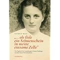 "...als fiele ein Sonnenschein in meine einsame Zelle": Das Tagebuch der Luxemburgerin Yvonne Useldinger aus dem Frauen-KZ�Ravensbr�ck