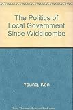 The politics of local government since Widdicombe