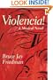 Violencia!: A Musical Novel