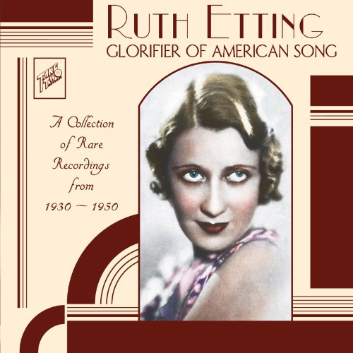 Ruth Etting - Glorifier Of American Song: A Collection Of Rare Recordings From 1930-1950 - Zortam Music