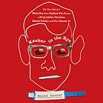 Kasher in the Rye: The True Tale of a White Boy from Oakland Who Became a Drug Addict, Criminal, Mental Patient, and Then Turned 16 | Moshe Kasher