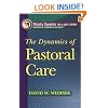 Dynamics of Pastoral Care, The (Ministry Dynamics for a New Century)