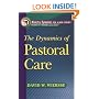 Dynamics of Pastoral Care, The (Ministry Dynamics for a New Century)