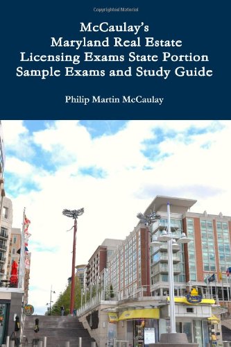 Mccaulay'S Maryland Real Estate Licensing Exams State Portion Sample Exams And Study Guide