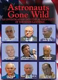Astronauts Gone Wild: An Investigation into the Authenticity of the Moon Landings - moonmovie.com