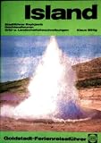 Goldstadt Reisef&uuml;hrer: Island - Stadtf&uuml;hrer Reykjavik, Hochlandtouren, Orts- und Landschaftsbeschreibungen - Klaus B&ouml;tig
