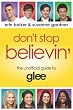 Don't Stop Believin': The Unofficial Guide to Glee
