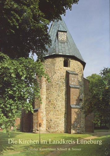 Schnell & Steiner Die Kirchen im Landkreis L&uuml;neburg