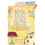 Being Dead Is No Excuse: The Official Southern Ladies Guide To Hosting the Perfect Funeral